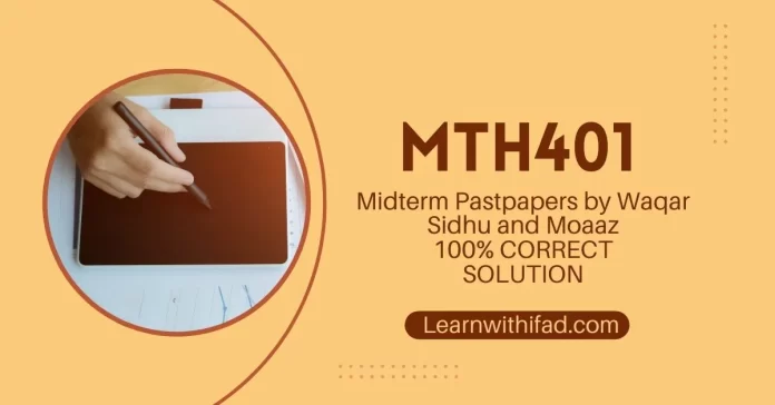 MTH401 Midterm Pastpaper